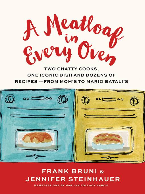 Title details for A Meatloaf in Every Oven by Frank Bruni - Available